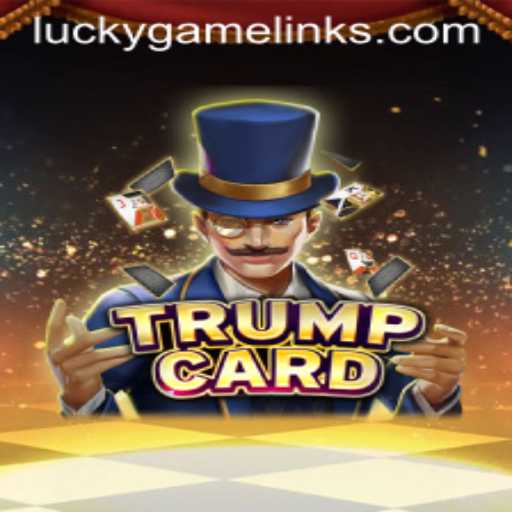 TrumpCard: A New Chapter in Interactive Gaming by LuckyGame.PH